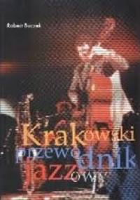 Krakowski Przewodnik Jazzowy - Robert Buczek