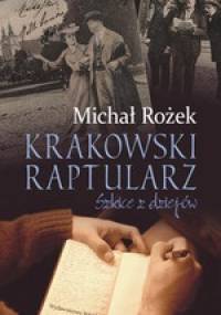 Krakowski Raptularz. Szkice z dziejów - Michał Rożek