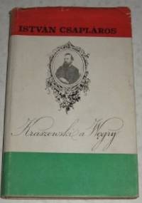 Kraszewski a Węgry - István Csapláros