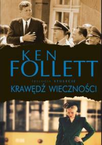 Krawędź wieczności - Ken Follett