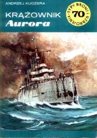 Krążownik Aurora - Andrzej Kuczera