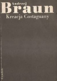 Kreacja Costaguany - Andrzej Braun