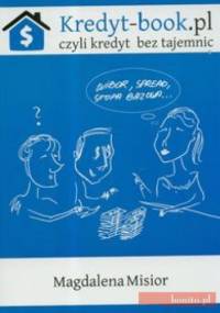 Kredyt-Book. Pl Czyli Kredyt Bez Tajemnic - Magdalena Misior