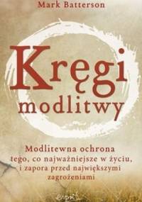 Kręgi modlitwy - Mark Batterson