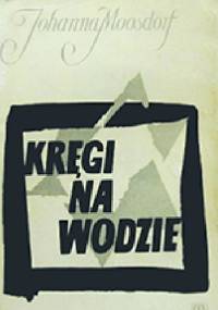 Kręgi na wodzie - Johanna Moosdorf