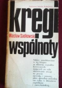 Kręgi wspólnoty - Wacław Sadkowski