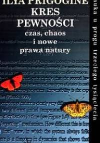 Kres pewności - Ilya Prigogine, Isabelle Stengers