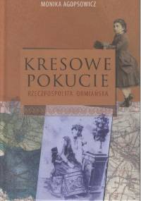 Kresowe Pokucie. Rzeczpospolita ormiańska - Monika Agopsowicz