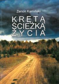 Krętą ścieżką życia - Zenon Kamiński