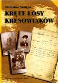 Kręte losy kresowiaków - Stanisław Szałygo