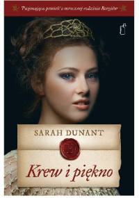 Krew i piękno - Sarah Dunant