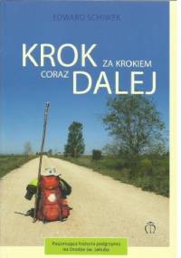 Krok za krokiem. Coraz dalej - Edward Schiwek