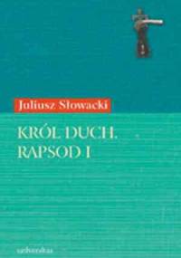 Król Duch. Rapsod I - Juliusz Słowacki