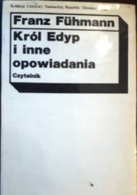 Król Edyp i inne opowiadanie - Franz Fühmann