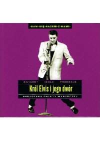 Król Elvis i jego dwór