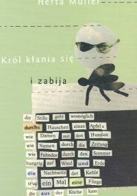 Król kłania się i zabija - Herta Müller