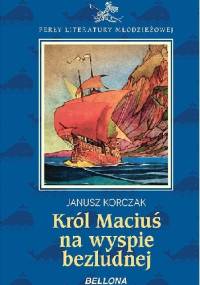 Król Maciuś na bezludnej wyspie - Janusz Korczak