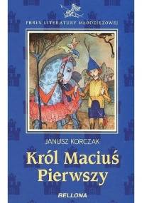Król Maciuś Pierwszy - Janusz Korczak