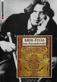 Król życia - Jan Parandowski