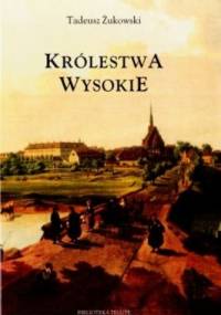 Królestwa wysokie - Tadeusz Żukowski