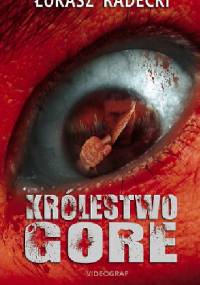 Królestwo Gore - Łukasz Radecki