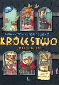 Królestwo jakich wiele - Katarzyna Wasilkowska, Nikola Kucharska