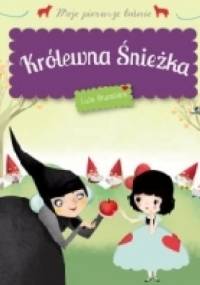 Królewna Śnieżka. Moje pierwsze baśnie - Lucie Brunelliere