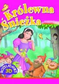 Królewna Śnieżka. Rozkładanki 3D - praca zbiorowa