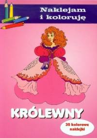 Królewny. Naklejam i koloruję - Anna Wiśniewska