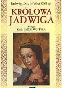 Królowa Jadwiga - Jadwiga Stabińska