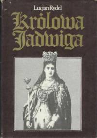 Królowa Jadwiga - Lucjan Rydel