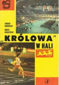 "Królowa" w hali - Andrzej Gowarzewski, Zbigniew Dobrowolny