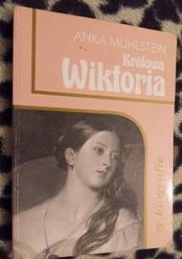 Królowa Wiktoria - Anka Muhlstein