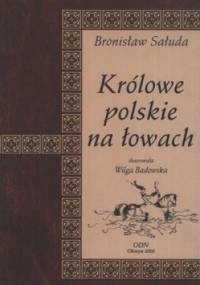 Królowe polskie na łowach - Bronisław Sałuda