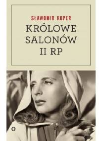 Królowe salonów Drugiej Rzeczpospolitej - Sławomir Koper