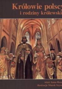 Królowie polscy i rodziny królewskie - Anna Rosner, Marek Szyszko