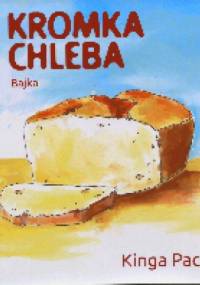 Kromka chleba. Bajka