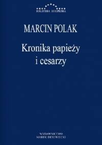 Kronika papieży i cesarzy - Marcin Polak