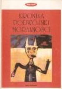 Kronika podwójnej moralności - Jerzy Jankowski