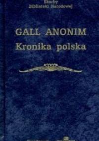 Kronika polska - Gall Anonim