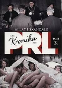 Kronika PRL. Afery i skandale - Iwona Kienzler