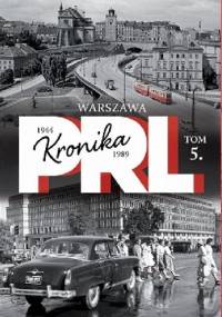 Kronika PRL. Warszawa - Iwona Kienzler