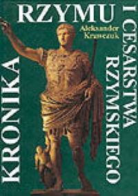 Kronika Rzymu i Cesarstwa Rzymskiego - Aleksander Krawczuk