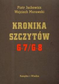 Kronika szczytów G 7/ G 8 - Wojciech Morawski, Piotr Jachowicz