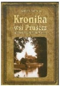 Kronika wsi Pruszcz w powiecie Gdańskie Wyżyny - Wilhelm Hoffman