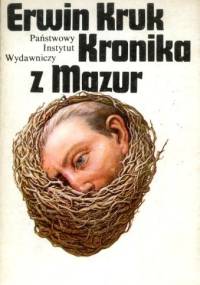 Kronika z Mazur - Erwin Kruk