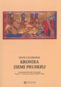 Kronika Ziemi Pruskiej - Piotr z Dusburga