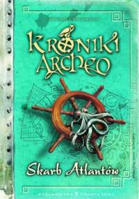Kroniki Archeo cz.2. Skarb Atlantów - Agnieszka Stelmaszyk