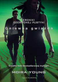 Kroniki Czerwonej Pustyni. Gniewna Gwiazda - Young Mojra