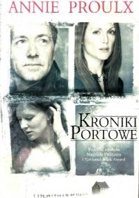 Kroniki portowe - Annie Proulx